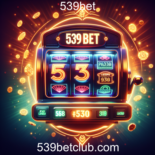 Explorando o Mundo das Máquinas Slot no 539bet